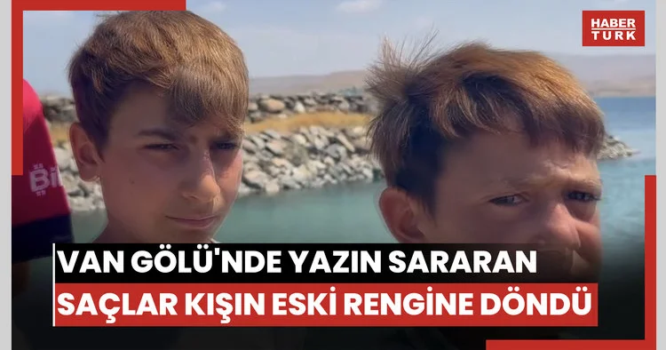 Van Gölü nde yazın sararan saçlar kışın eski rengine döndü