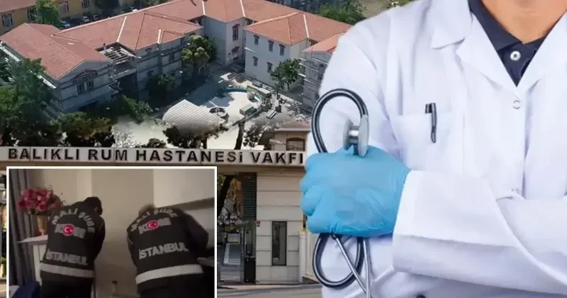 İstanbul da sahte reçete skandalı: Balıklı Rum Hastanesi soruşturmasında 3 şüpheli tutuklandı Gündem Haberleri