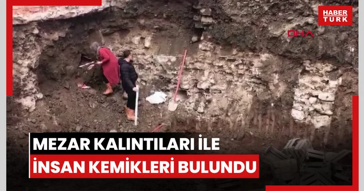 Site inşaatı kazısında mezar kalıntıları ile insan kemikleri bulundu