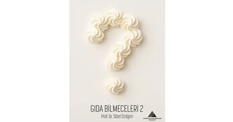 Prof. Dr. Özilgen’in ‘Gıda Bilmeceleri 2’ kitabı yayımlandı