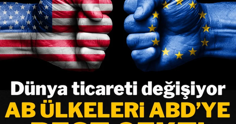 Dünya ticareti değişiyor: AB ülkeleri ABD ye rest çekti Sözcü Gazetesi