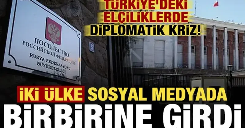Türkiye deki elçiliklerde diplomatik kriz! İki ülke sosyal medyada birbirine girdi...