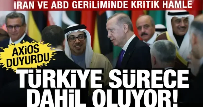 Axios yazdı: Türkiye sürece dahil oluyor: İran ve ABD geriliminde kritik hamle