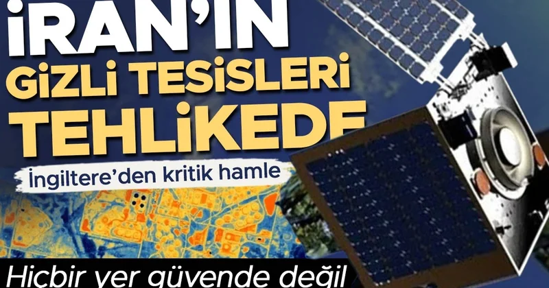 İngiltere den kritik hamle: İran ın gizli tesisleri tehlike! Hiçbir yer güvende değil