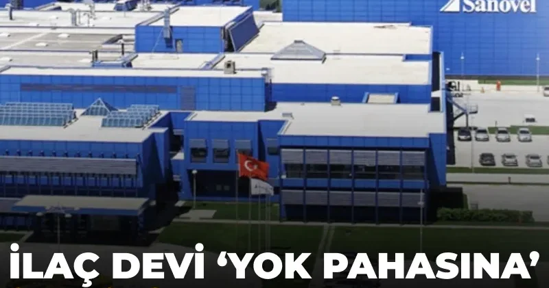 Türk ilaç devi yok pahasına İngilizlere satıldı