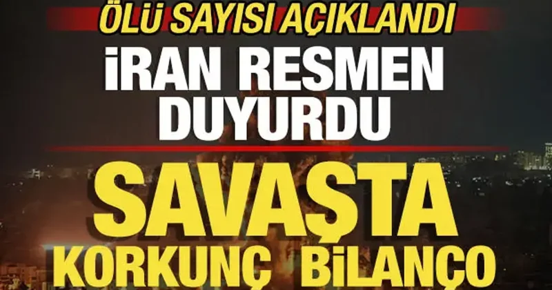 İran son dakika duyurdu! Savaşta ölü sayısı açıklandı! Korkunç bilanço