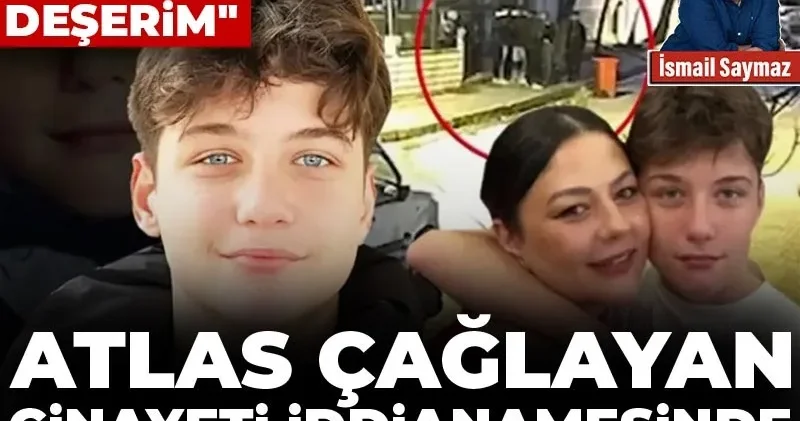 Atlas Çağlayan cinayeti iddianamesinde kan donduran detaylar! Sizi öldürürüm, hepinizi deşerim