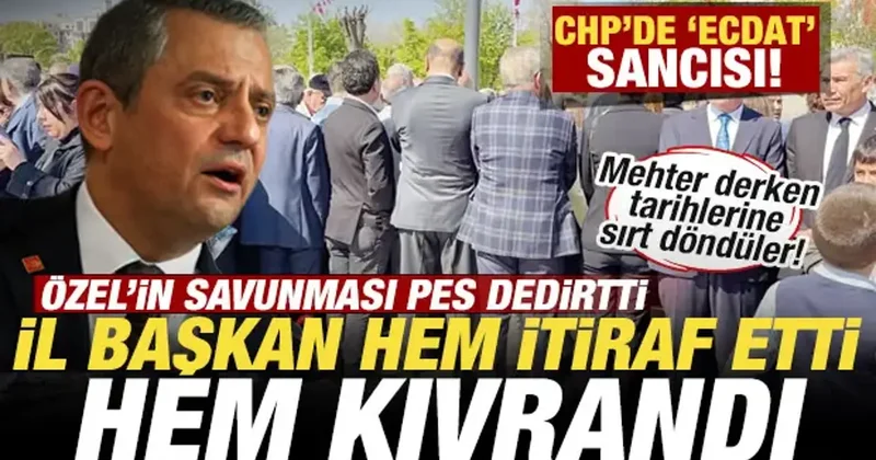 CHP de ecdat sancısı! Başkan hem itiraf etti hem kıvrandı! Özel in savunması pes dedirtti