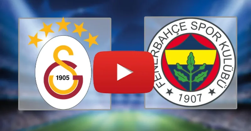 Galatasaray Fenerbahçe CANLI ve şifresiz izle: Şifresiz ve erişilebilir yayın kanalları
