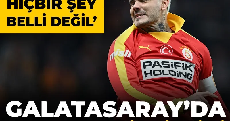 Galatasaray da Icardi belirsizliği: Hiçbir şey belli değil