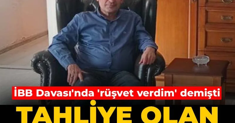 İBB Davası nda rüşvet verdim deyip tahliye olmuştu: Ceza almayan iş adamında dev ihale