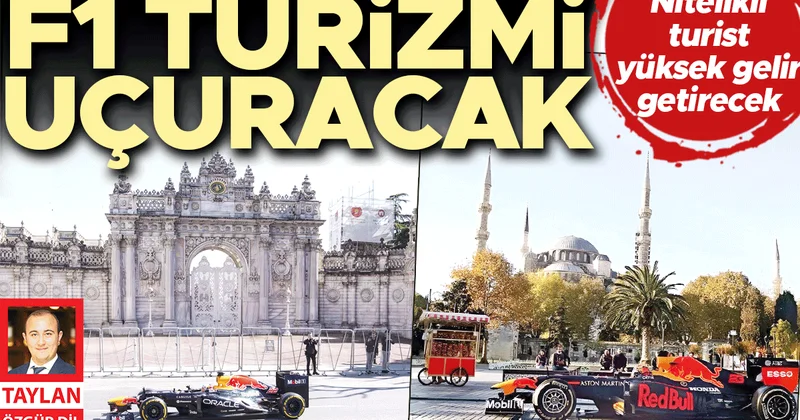 Bakan Ersoy yarışların nitelikli turist ve yüksek gelir getireceğini söyledi... F1 turizmi uçuracak