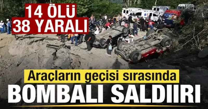Korkunç katliam! Araçların geçişi sırasında bombalı saldırı: 14 ölü, 38 yaralı