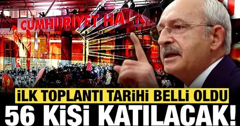 Kemal Kılıçdaroğlu başkanlığındaki ilk toplantı belli oldu: 56 kişi katılacak