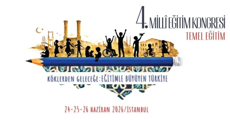 4. Milli Eğitim Kongresi nde temel eğitimde güncel başlıklar ele alınacak