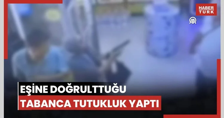 Eşine doğrulttuğu tabanca tutukluk yaptı