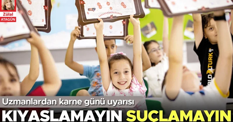 Uzmanlardan karne günü uyarısı... Kıyaslamayın suçlamayın