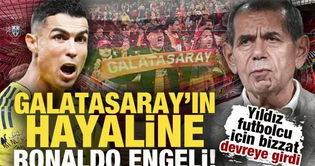 Galatasaray ın hayaline Ronaldo engeli! Yıldız futbolcunun transferi için devrede