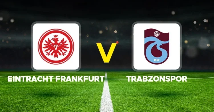 Canlı Anlatım: Eintracht Frankfurt Trabzonspor (Hazırlık maçı)