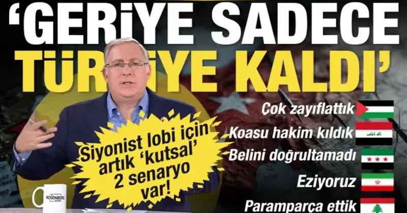 Evanjelik İsim Rosenberg den küstah sözler: İran dan sonra geriye sadece Türkiye kaldı