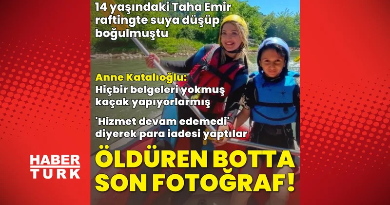 SON DAKİKA HABERİ: Rafting faciası 14 yaşındaki Taha Emir Kayaalp i hayattan kopardı! Oğlunu kaybeden anne isyan etti: Kaçak yapıyorlarmış Son dakika haberleri