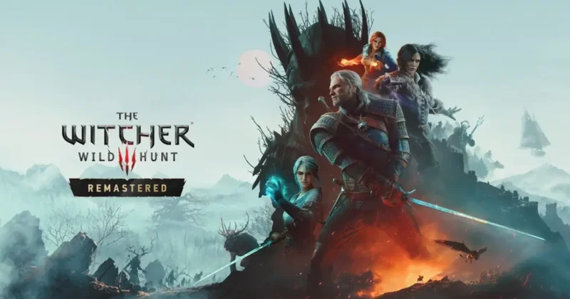 The Witcher 3: Wild Hunt Remastered duyuruldu: Oyuna sahip olanlar ücretsiz erişecek