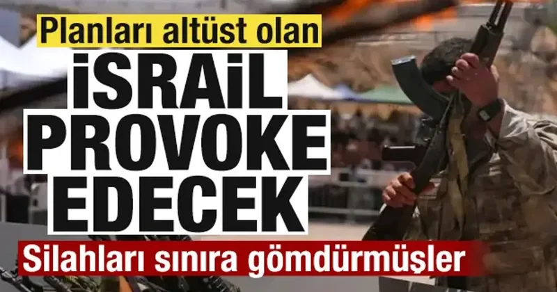 Planları altüst olan İsrail sabotaj peşinde! Silahları sınıra gömdürmüşler