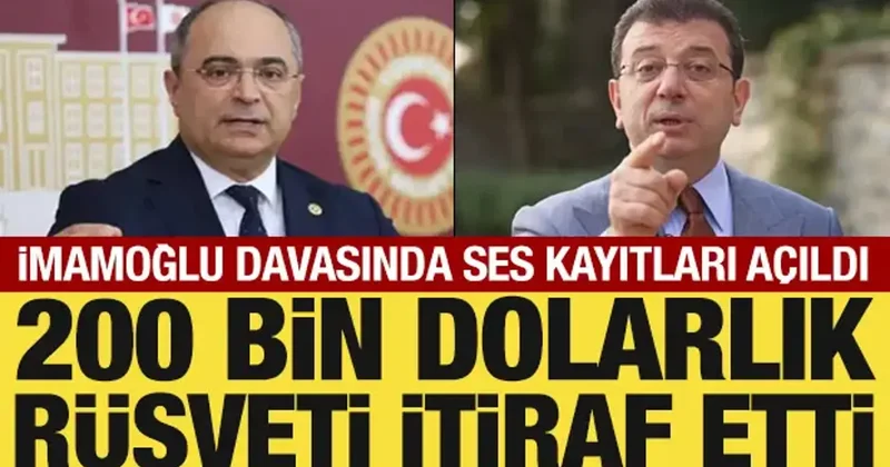 İBB davasında eski CHP li vekil, 200 bin dolarlık rüşveti itiraf etti