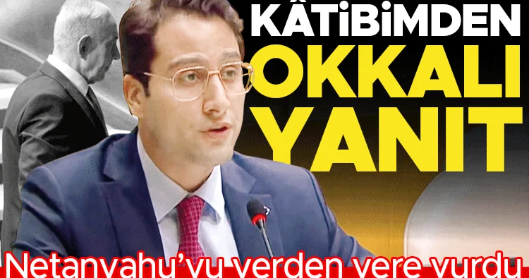 Netanyahu’ya yanıt Türkiye’nin 3. katibinden