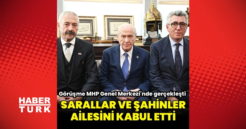 MHP Lideri Bahçeli, Sarallar ve Şahinler ailelerinden gelen ziyareti kabul etti