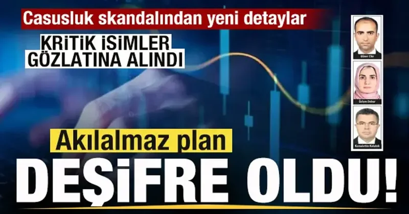 Akılalmaz plan deşifre oldu! Casusluk skandalında yeni gelişme!