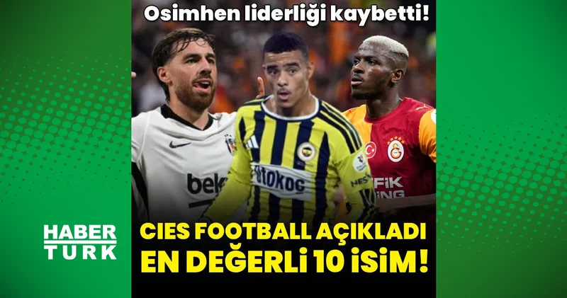 Mason Greenwood, Victor Osimhen, Orkun Kökçü... CIES Football Observatory Süper Lig in en değerli 10 ismini belirledi
