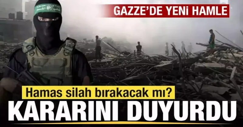 Hamas tan son dakika açıklaması: Silah bırakacak mı? Kararını duyurdu