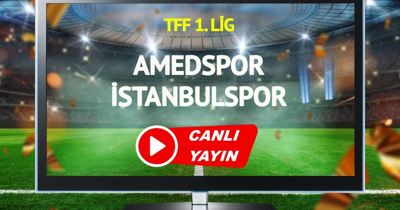 CANLI YAYIN Amedspor İstanbulspor Maçı