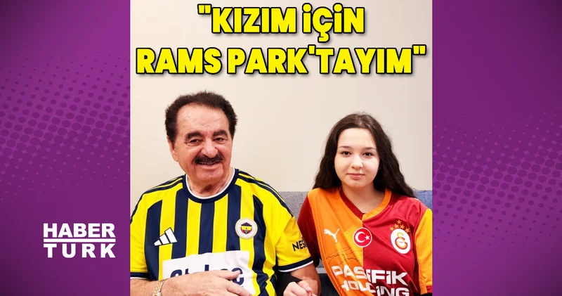 İbrahim Tatlıses ve kızı Elif Ada, Galatasaray Fenerbahçe derbisinde