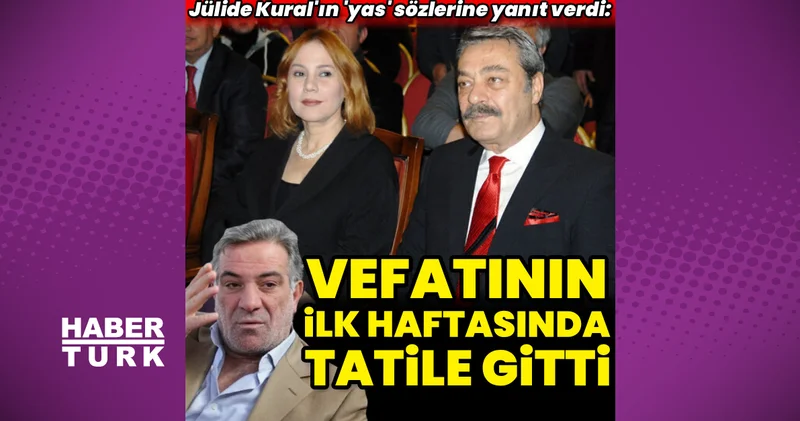 Kadir İnanır’ın yeğeni Levent İnanır: Jülide Kural, dayımın vefatının ilk haftasında Bodrum a tatile gitti