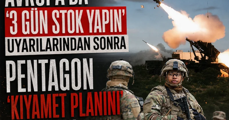 Avrupa da 3 gün stok yapın uyarılarından sonra Pentagon kıyamet planını duyurdu Sözcü Gazetesi
