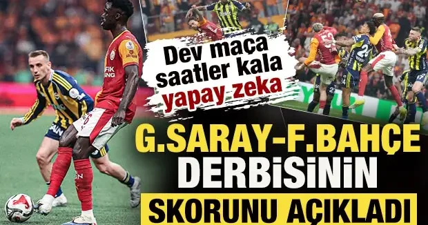 Dev maça saatler kala yapay zeka, Galatasaray Fenerbahçe maçının skorunu açıkladı
