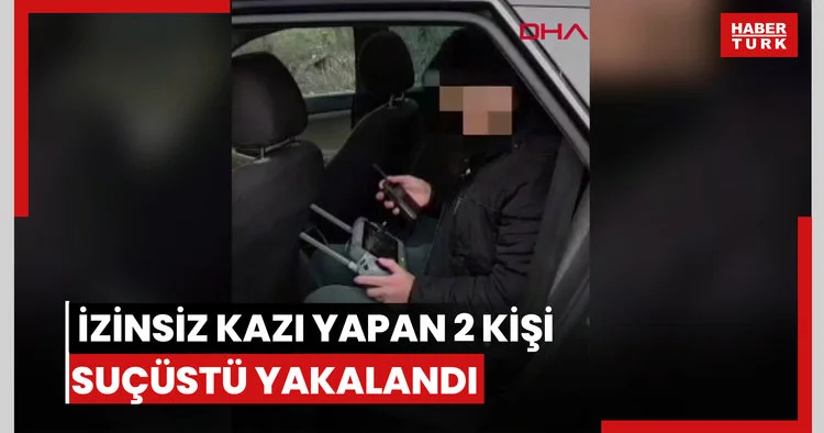 Büyükçekmece de izinsiz kazı yapan 2 kişi suçüstü yakalandı
