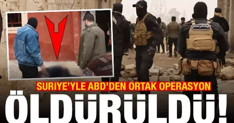 Suriye den ABD yle can alıcı ortak operasyon! Kritik isim öldürüldü