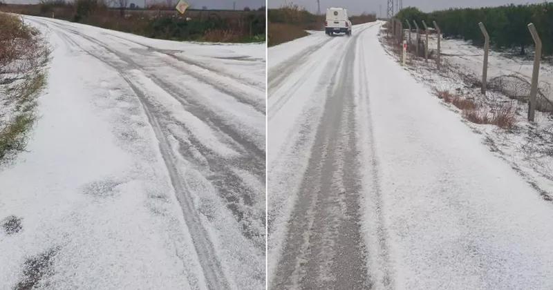 Adana da dolu yağdı, yollar ve tarlalar beyaza büründü
