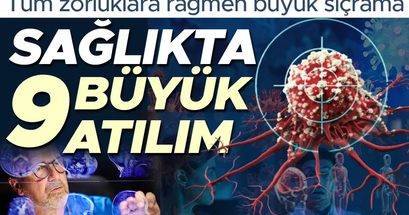 Tüm zorluklara rağmen büyük sıçrama: Sağlıkta 9 büyük atılım! 2025’e damga vurdu, kanserle mücadelede umut ışığı…