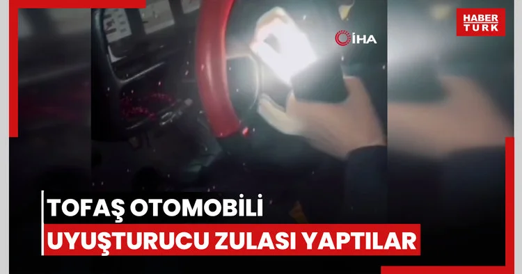 Tofaş otomobili uyuşturucu zulası yaptılar