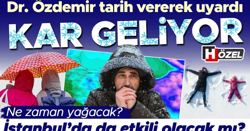 Dr. Özdemir tarih vererek uyardı: Kar geliyor! Ne zaman yağacak, İstanbul’da da etkili olacak mı?