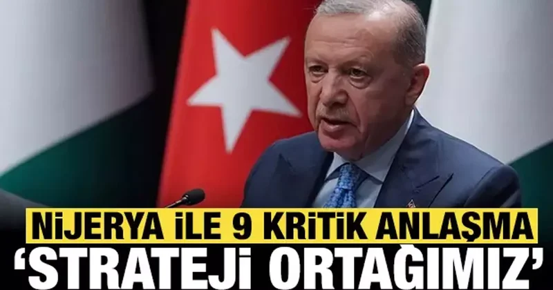 Erdoğan: Nijerya Cumhurbaşkanı ile 5 milyar dolar ticaret hacmi hedefimizi teyit ettik
