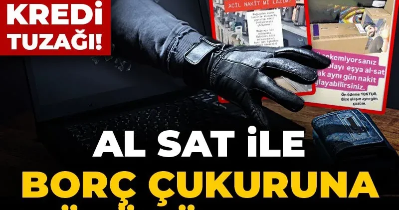 Çaresiz vatandaşa kredi tuzağı! Al sat ile borç çukuruna düşürüyorlar