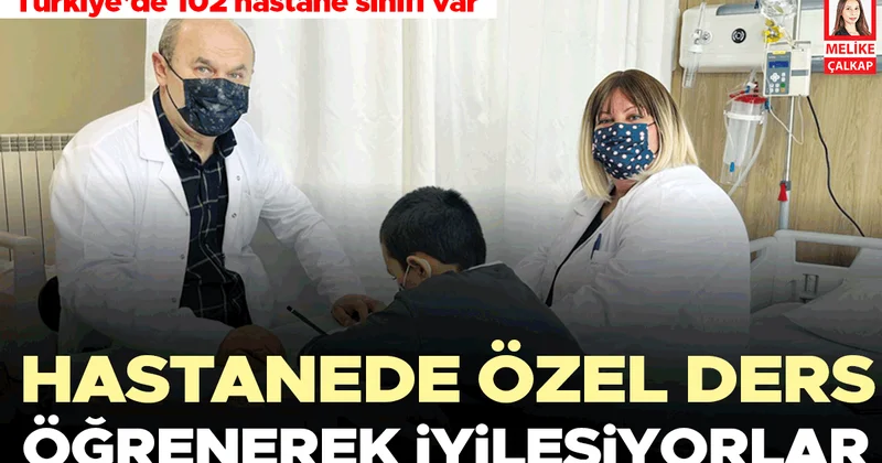 Hastanede özel ders… Çocuklar öğrenerek iyileşiyor