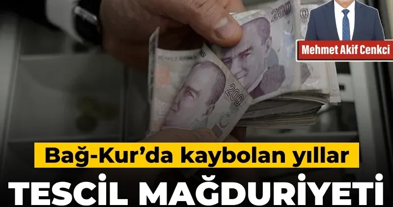 Bağ Kur’da kaybolan yıllar: Tescil mağduriyeti ne zaman bitecek?