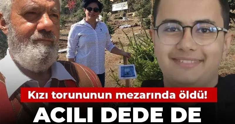 Kızı torununun mezarında öldü! Acılı dede de kalp krizi geçirdi