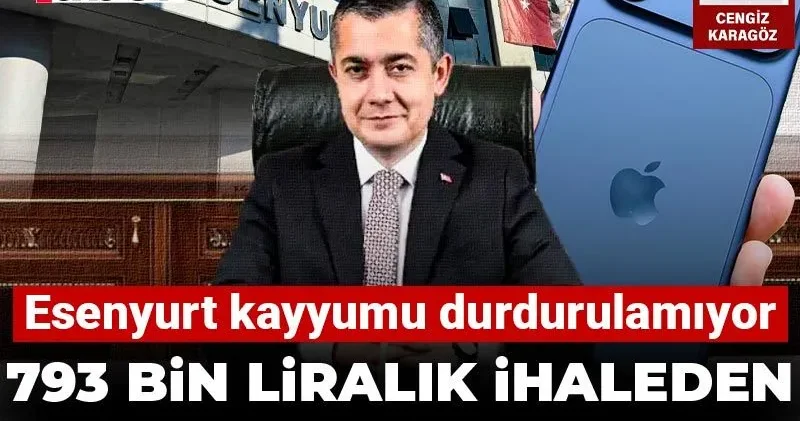 Esenyurt kayyumunun 793 bin liralık ihalesinden iPhone 17 çıktı